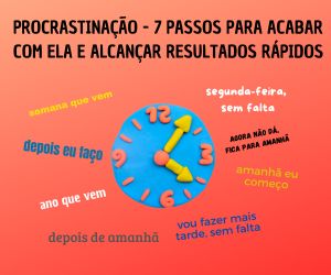 Acabe com a procrastinação